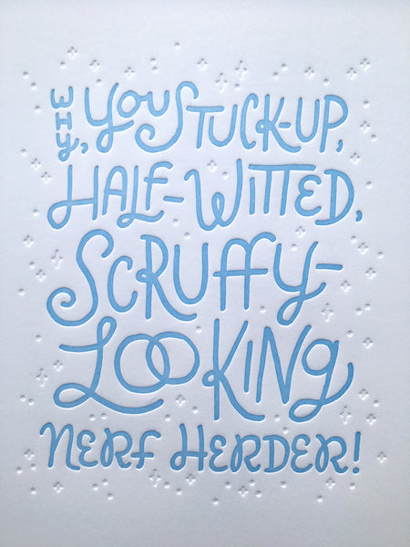 Scruffy Looking Nerf Herder letterpress print by Rather Keen.
