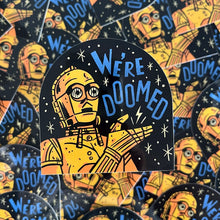 Vinyl sticker depicting illustration of C-3PO saying "We're Doomed"
