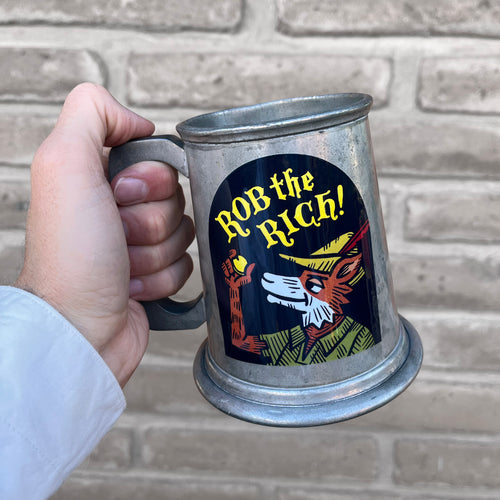 Robin Hood the Fox Rob the Rich sticker on tankard