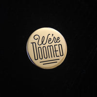 We're Doomed - C-3PO quote enamel pin by Rather Keen