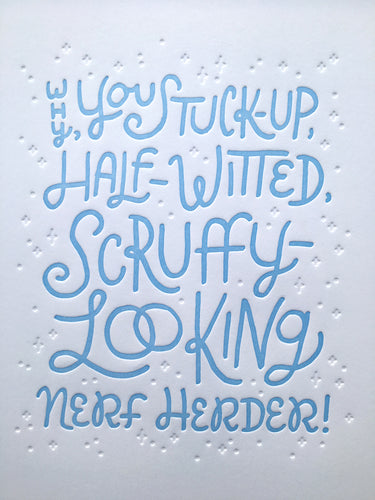 Scruffy Looking Nerf Herder letterpress print by Rather Keen.